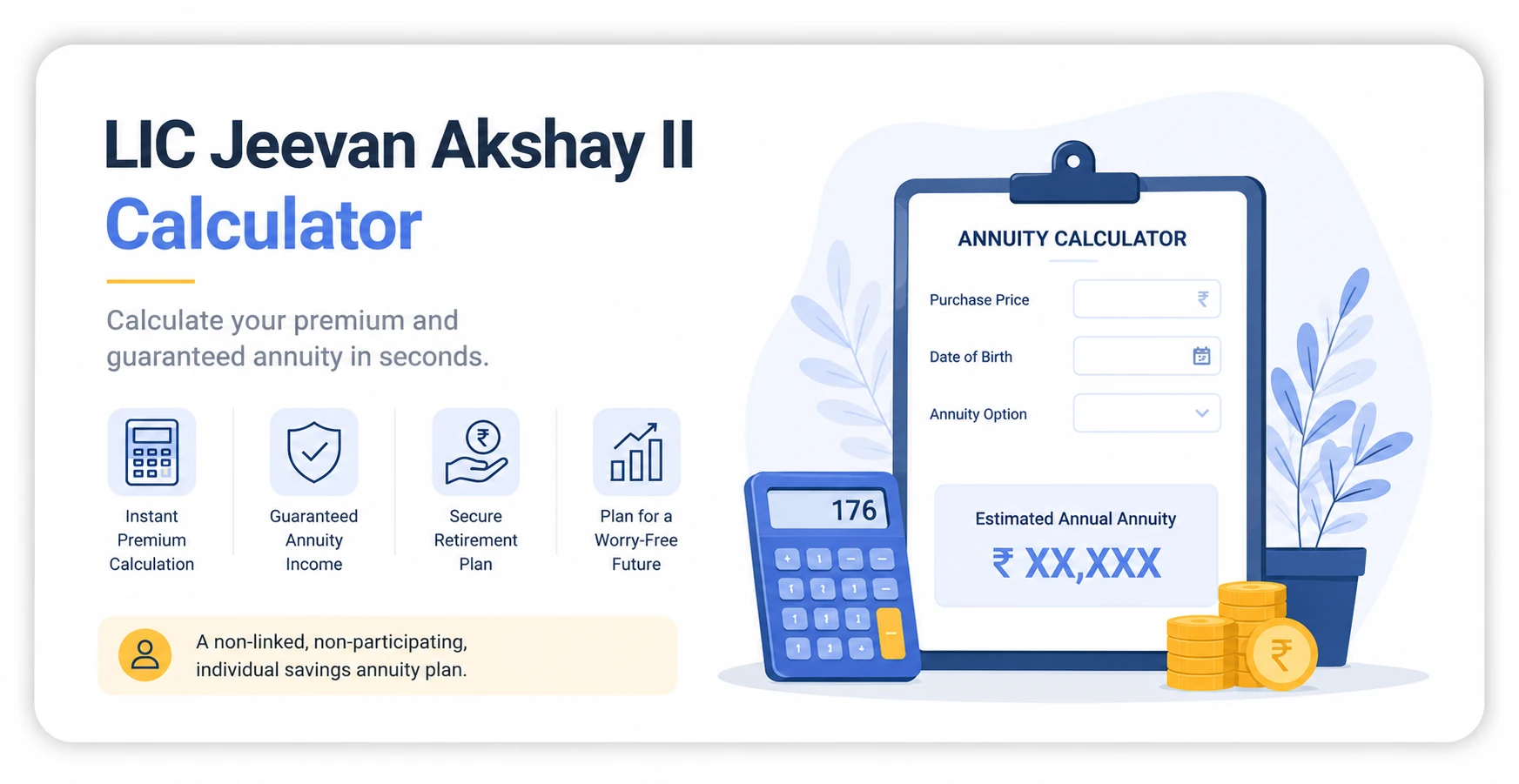 LIC Jeevan Akshay II Calculator