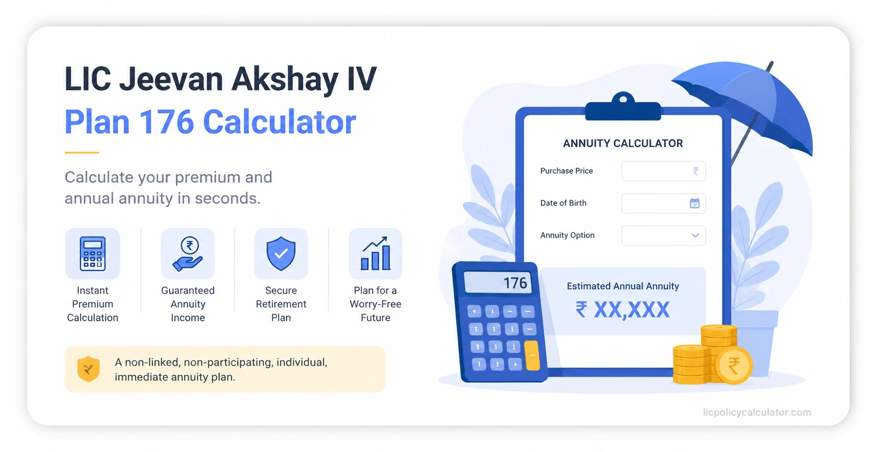 LIC Jeevan Akshay IV Plan 176 Calculator