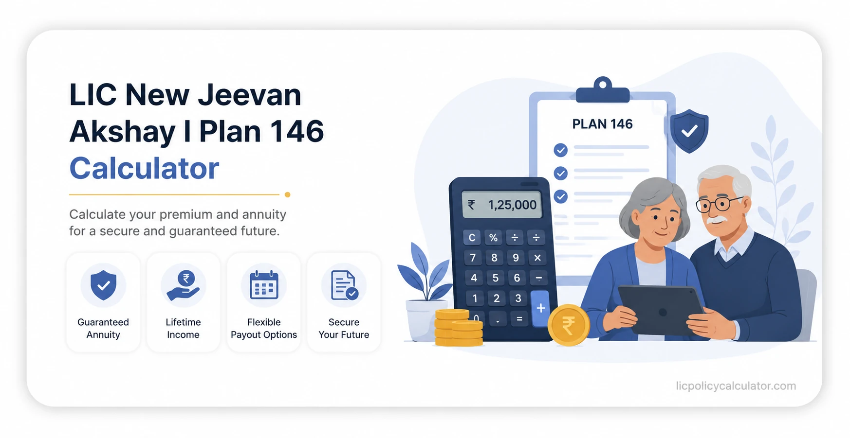LIC New Jeevan Akshay I Plan 146 Calculator