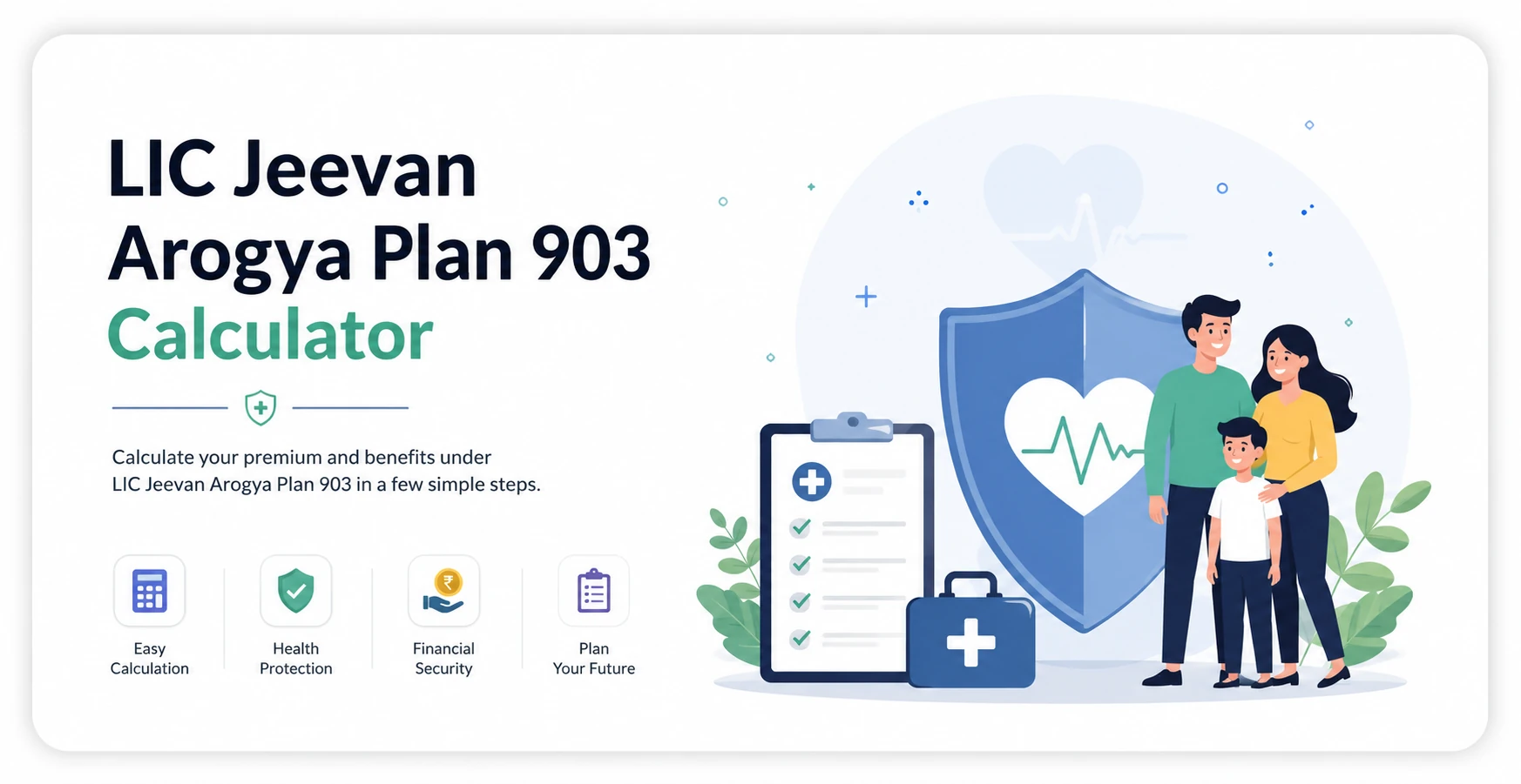 LIC Jeevan Arogya Plan 903 Calculator