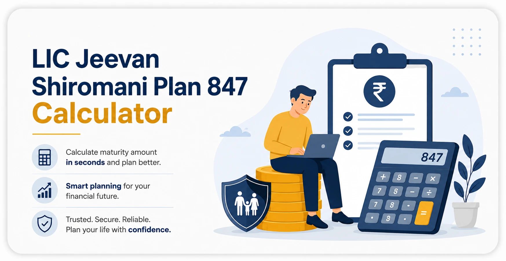 LIC Jeevan Shiromani Plan 847 Calculator: Calculate Premium, Maturity, and Benefits