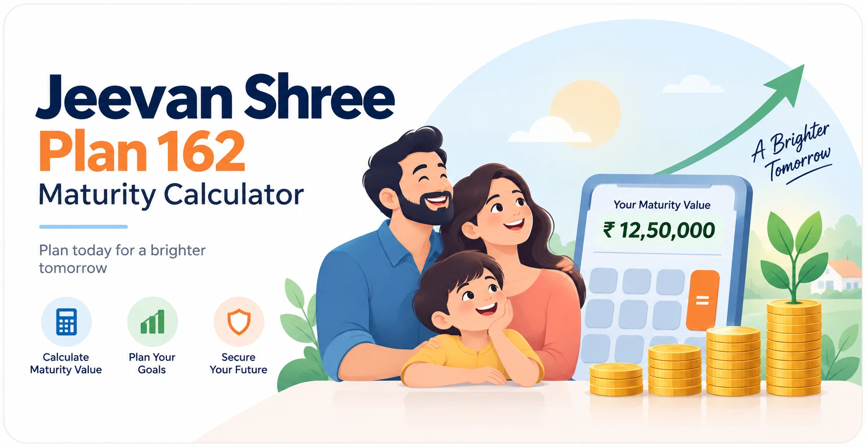 LIC Jeevan Shree Plan 162 Maturity Calculator