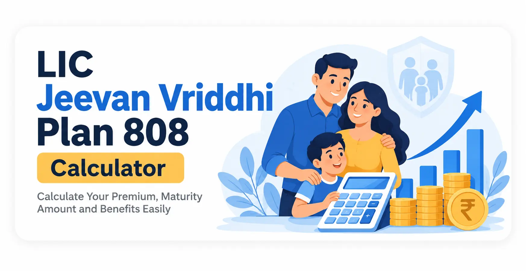 LIC Jeevan Vriddhi Plan 808 Calculator